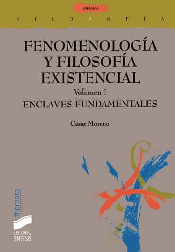 37114- Fenomenología y filosofía existencial. Vol. 1: Enclaves fundamentales