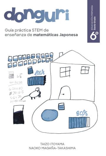 Guía práctica STEM de enseñanza de matemáticas Japonesa, DONGURI Sexto grado de la escuela primaria
