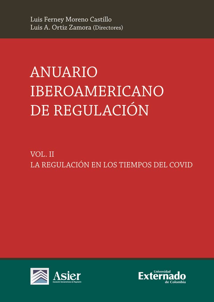 Anuario Iberoamericano de regulación. Vol II: La regulación en los tiempos del Covid