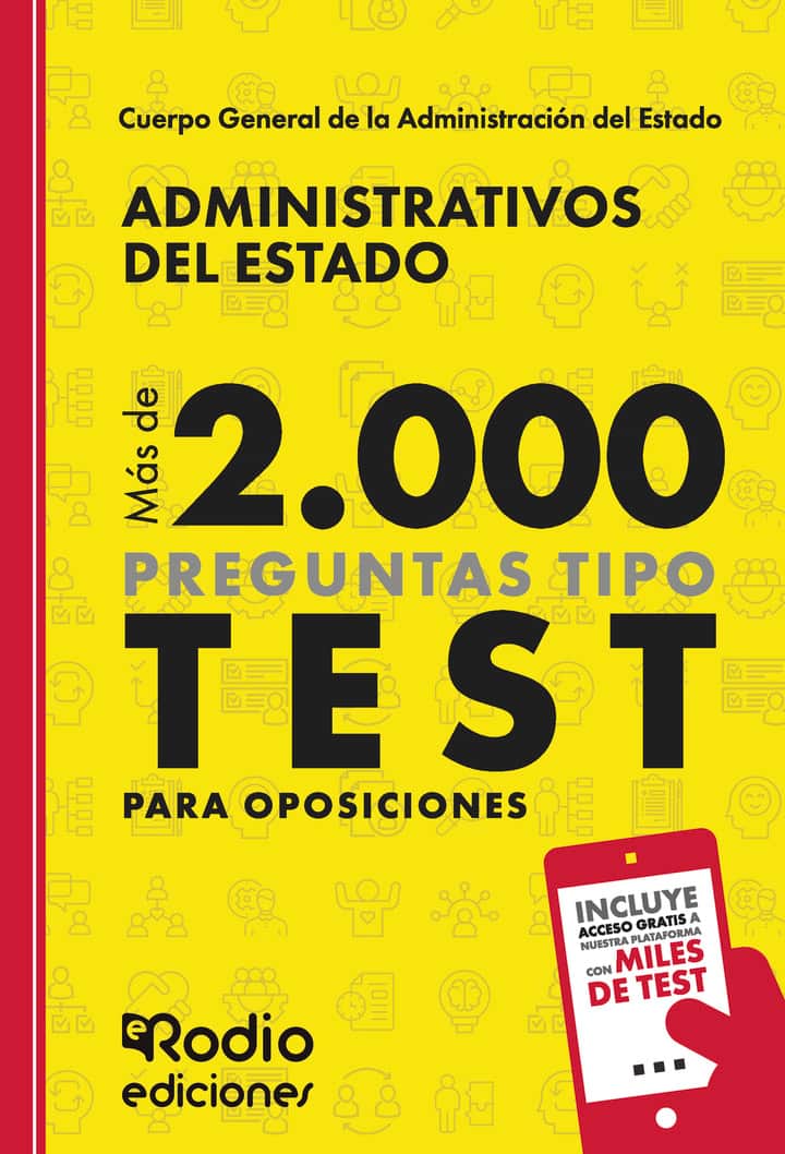 Administrativos del Estado. Más de 2.000 preguntas tipo test para oposiciones: Cuerpo General de la Administración del Estado