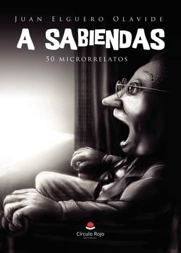 A sabiendas (50 microrrelatos)