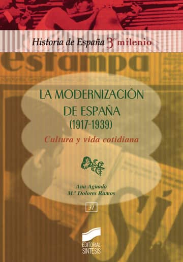 La modernización de España (1917-1939). Cultura y vida cotidiana