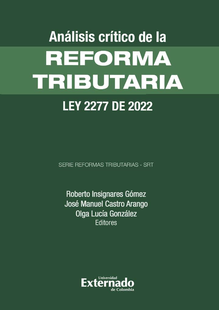 Análisis Crítico de la Reforma Tributaria - Ley 2277 de 2022