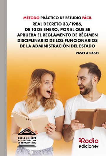 Método Práctico de Estudio Fácil. Real Decreto 33/1986, de 10 de enero, por el que se aprueba el Reglamento de Régimen Disciplinario de los Funcionarios de la Administración del Estado