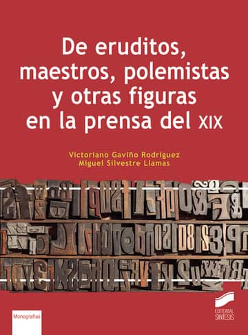 45927- De eruditos, maestros, polemistas y otras figuras en la prensa del XIX