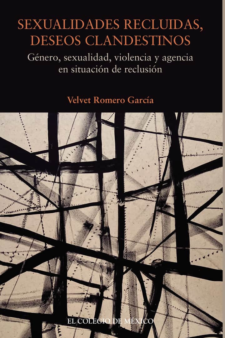 Sexualidades recluidas, deseos clandestinos.