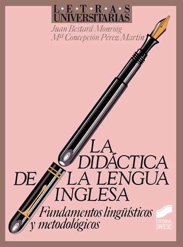 La didáctica de la lengua inglesa. Fundamentos lingüísticos y metodológicos