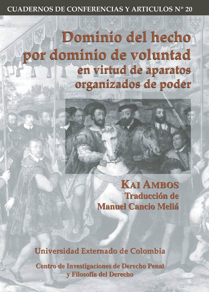 Dominio del hecho por dominio de voluntad en virtud de aparatos organizados de poder