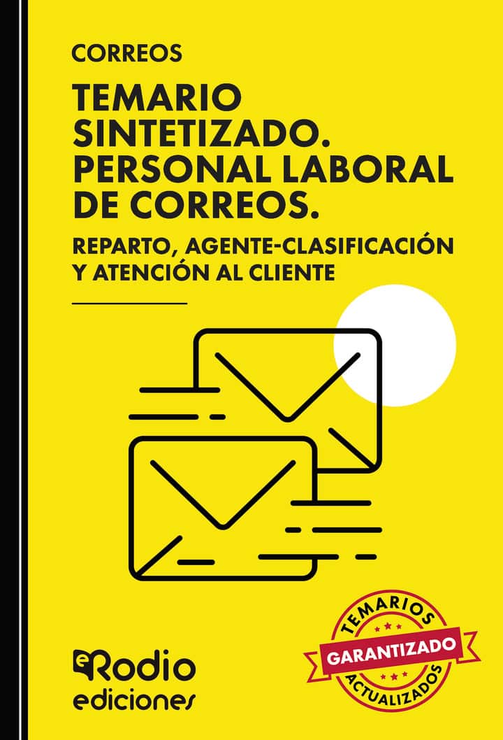 CORREOS 2025. Temario Sintetizado. Personal Laboral de Correos. Personal de Reparto, Agente-Clasificación y Atención al Cliente.