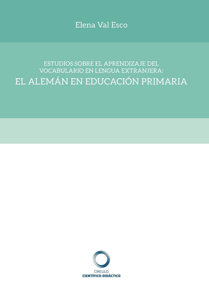 Estudios sobre el aprendizaje del vocabulario en lengua extranjera: el alemán en Educación Primaria