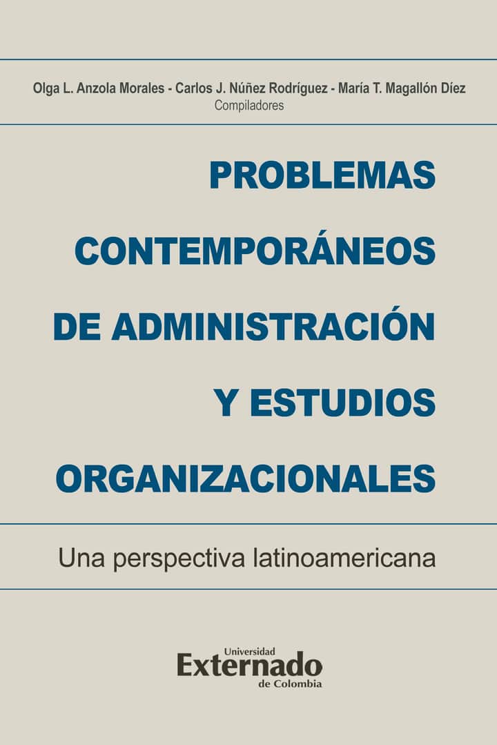 Problemas contemporáneos de administración y estudios organizacionales. Una perspectiva latinoamericana
