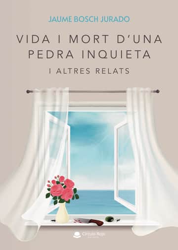 Vida i mort d’una pedra inquieta i altres relats