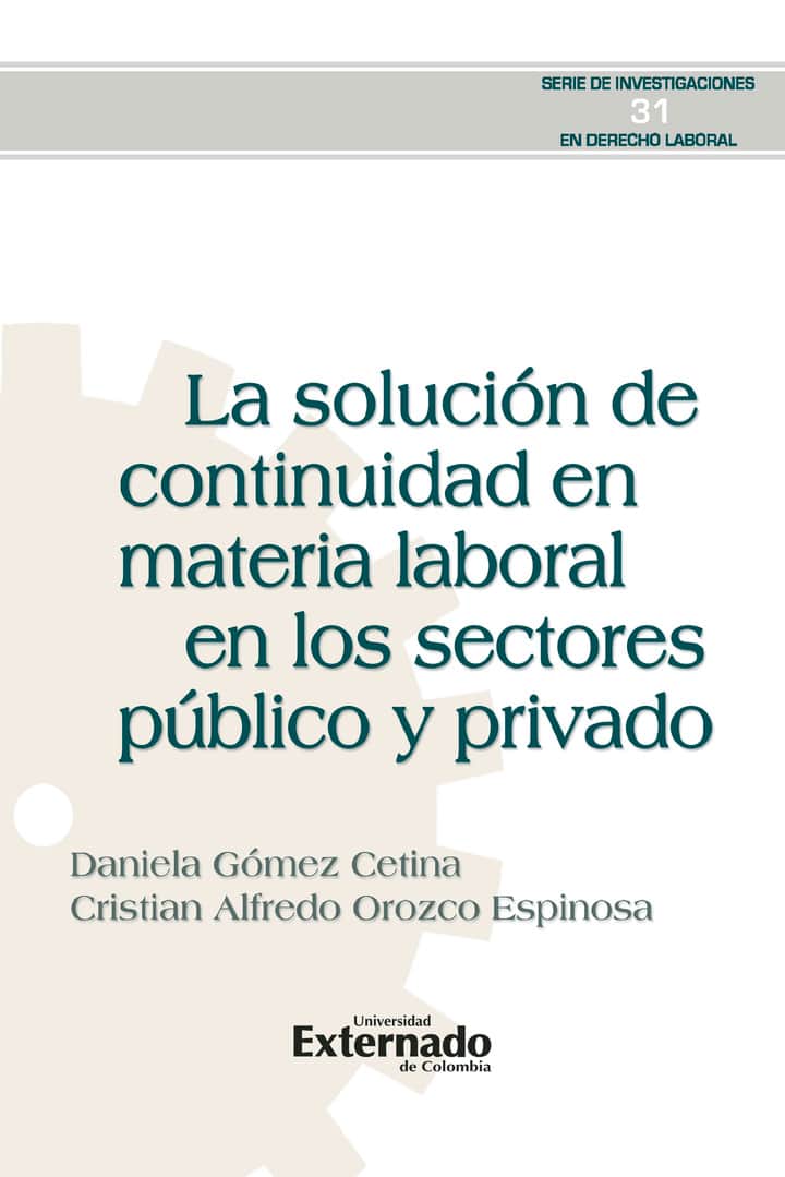 La solución de continuidad en materia laboral en los sectores público y privado