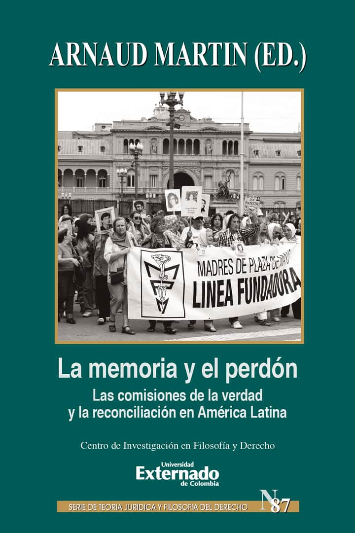 La memoría y el perdón: las comisiones de la verdad y la reconciliación en América Latina