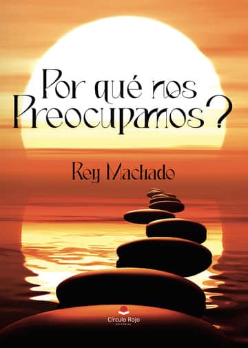 Por qué nos preocupamos?