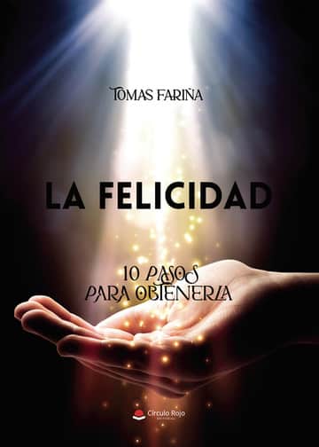 La felicidad, 10 pasos para obtenerla