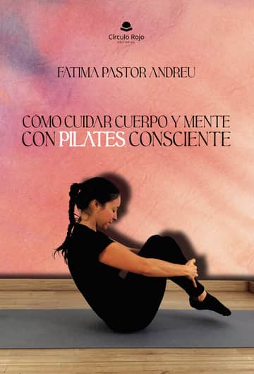 Cómo cuidar cuerpo y mente con Pilates consciente