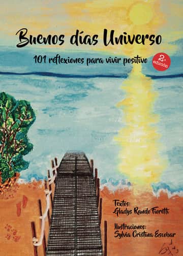 Buenos días Universo 101 reflexiones para vivir positivo