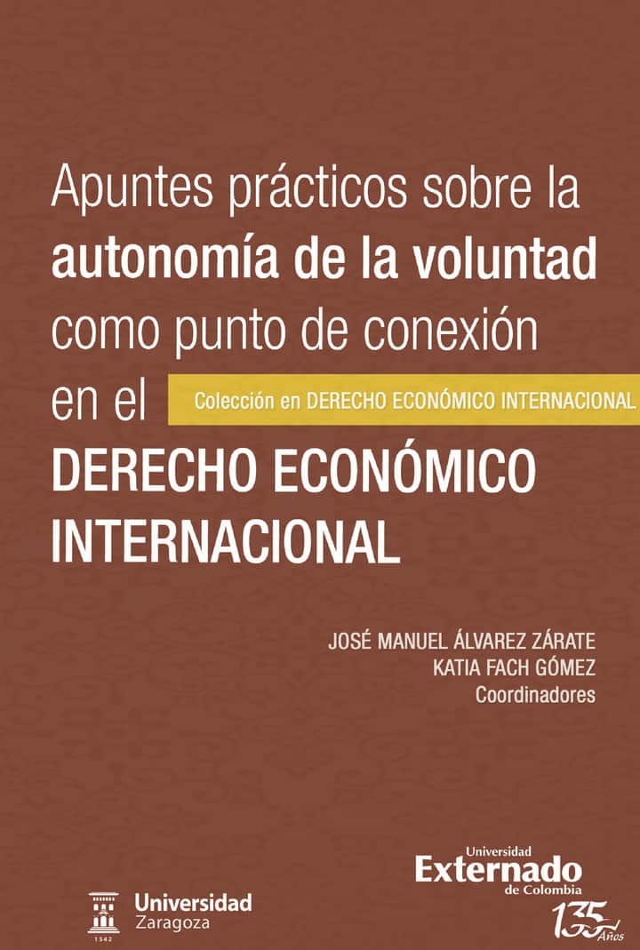 Apuntes prácticos sobre la autonomía de la voluntad como punto de conexión en el derecho económico internacional