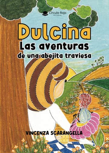 Dulcina, las aventuras de una abejita traviesa