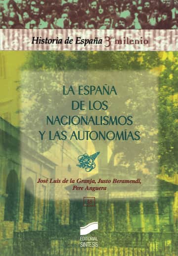 La España de los nacionalismos y las autonomías