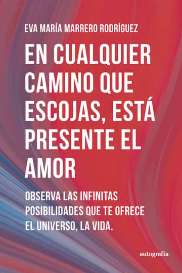 En cualquier camino que escojas, está presente el amor