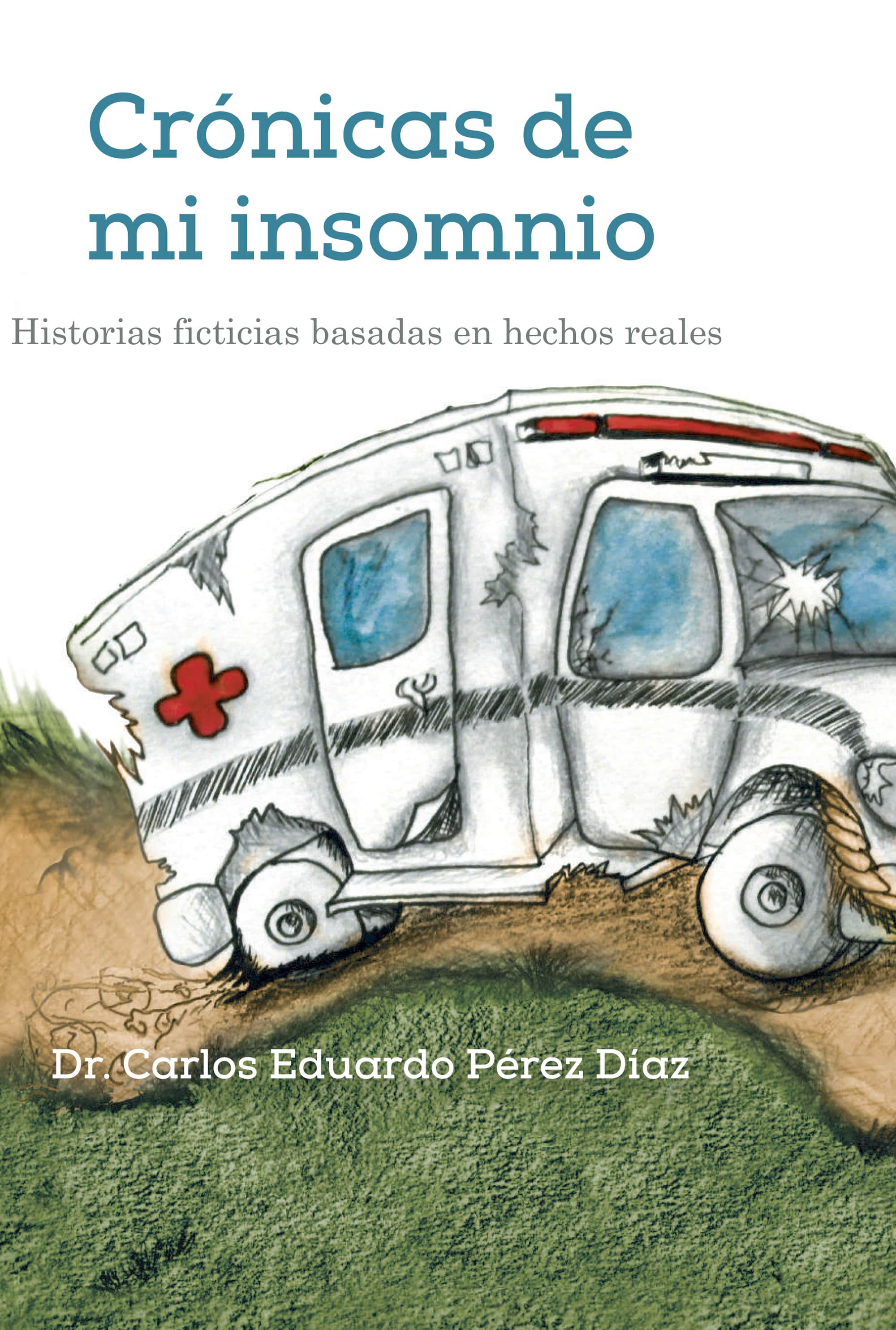 Crónicas de mi insomnio: Historias ficticias basadas en hechos reales