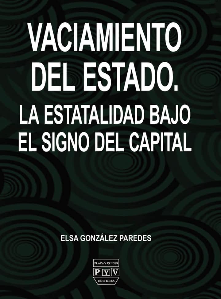 Vaciamiento del estado: La estatalidad bajo el signo del capital