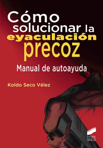 Cómo solucionar la eyaculación precoz
