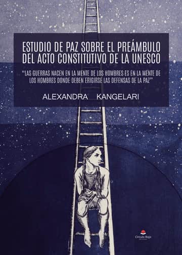 Estudio de paz sobre el Preámbulo del Acto Constitutivo de la Unesco “Las guerras nacen en la mente de los hombres es en la mente de los hombres donde deben erigirse las defensas de la paz”