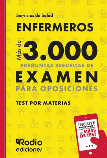 ENFERMEROS. Test por Materias. Más de 3.000 preguntas resueltas de examen para Oposiciones