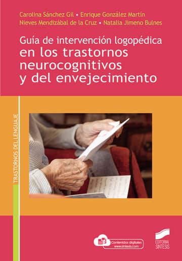 Guía de intervención logopédica en los trastornos neurocognitivos y del envejecimiento