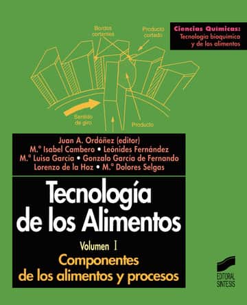 Tecnología de los alimentos. Vol. I: Componentes de los alimentos y procesos