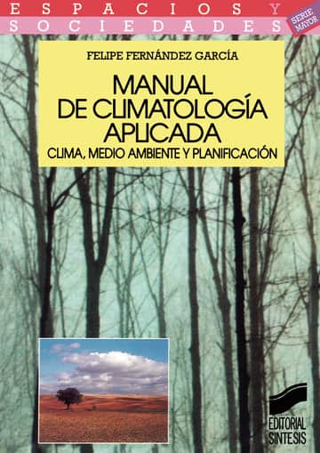 MANUAL DE CLIMATOLOGIA APLICADA: CLIMA, MEDIO AMBIENTE Y PLANIFICACION