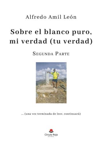 Sobre el blanco puro mi verdad (Tu verdad). Parte 2
