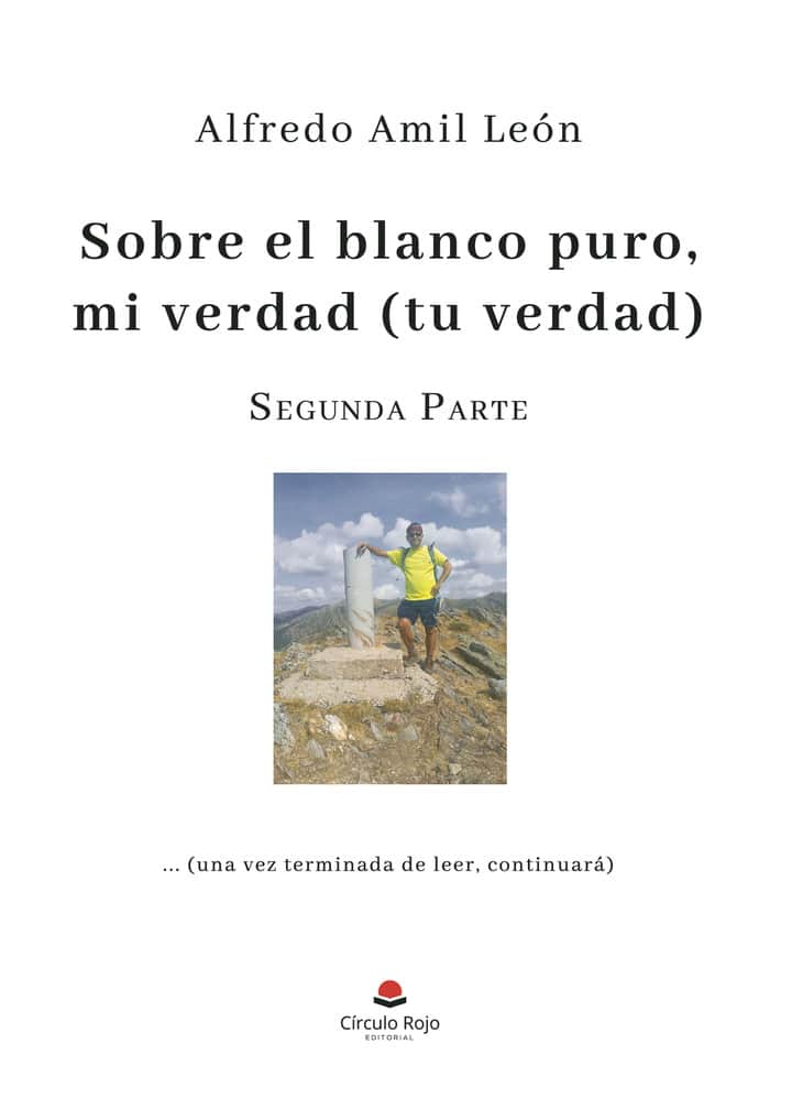 Sobre el blanco puro mi verdad (Tu verdad). Parte 2