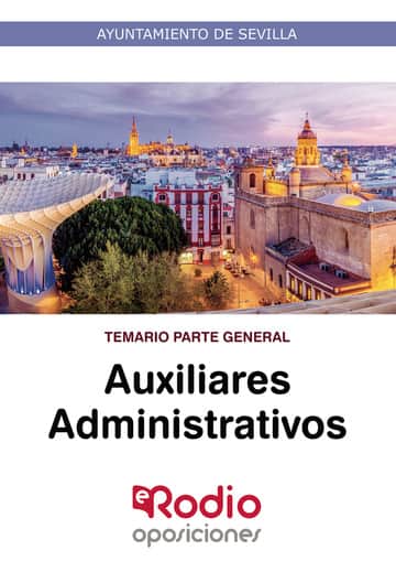 Auxiliares Administrativos. Temario Parte General. Ayuntamiento de Sevilla