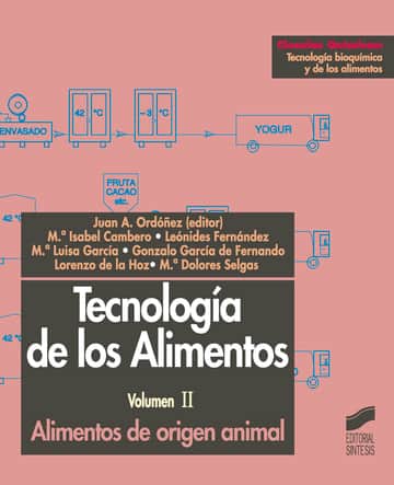Tecnología de los alimentos. Vol. II: Alimentos de origen animal
