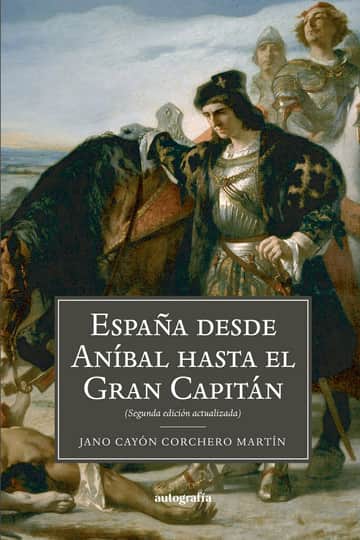 España; desde Anibal hasta el gran capitán