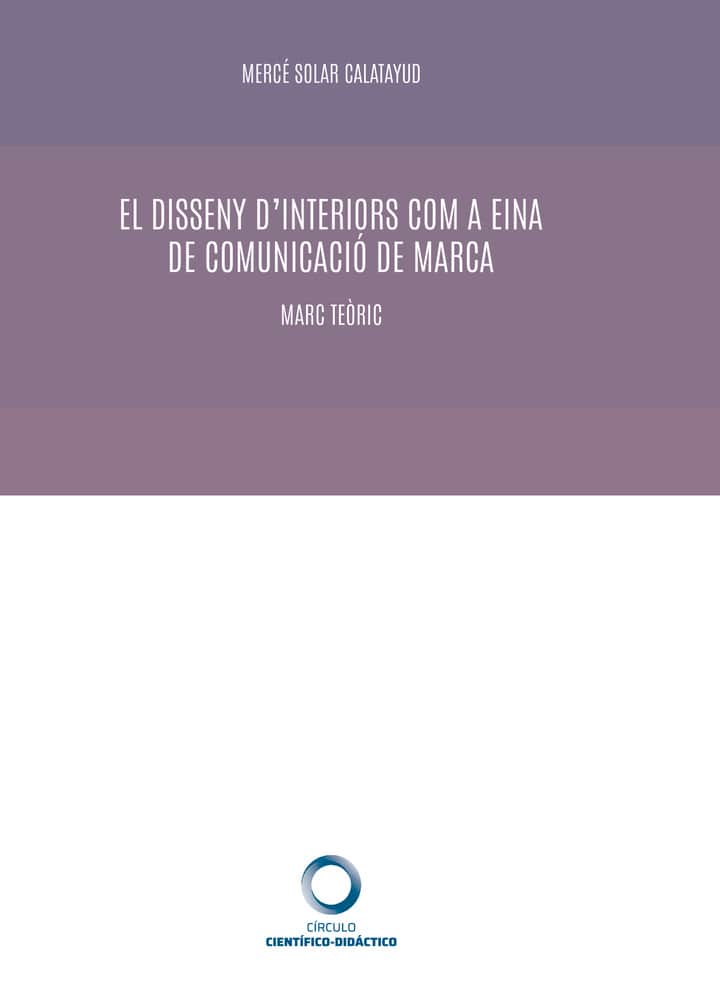 El disseny d’interiors com a eina de comunicació de marca. Marc teòric