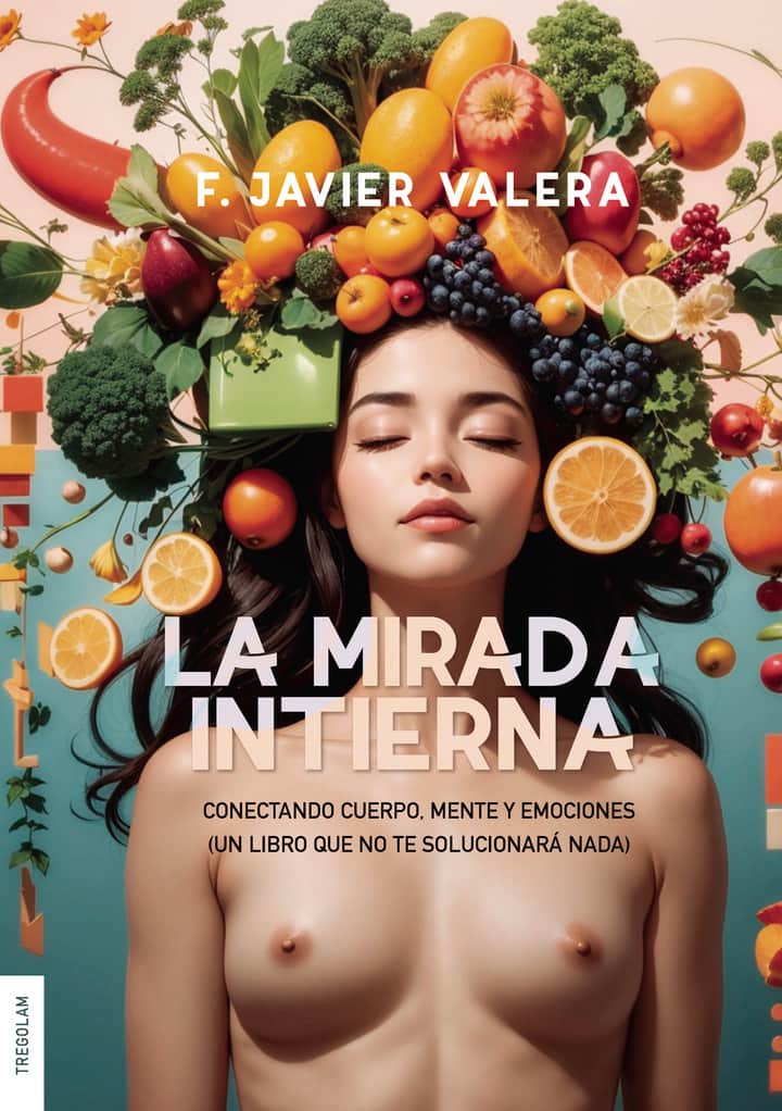 La mirada intierna: Conectando cuerpo, mente y emociones
