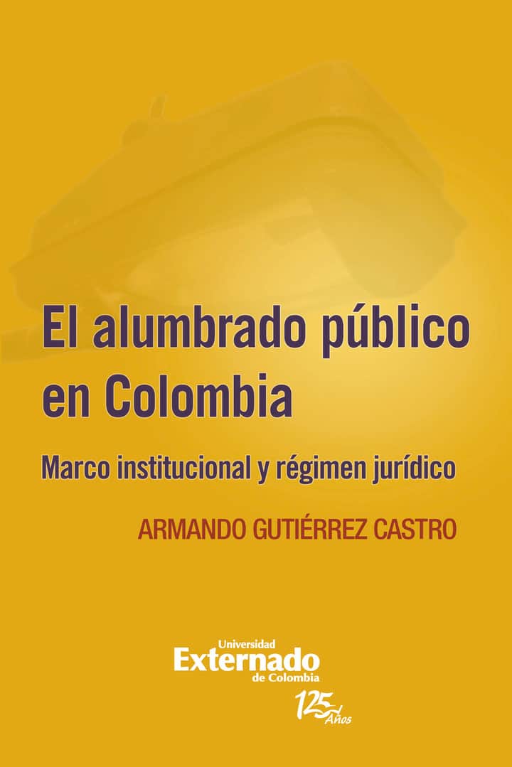El alumbrado público en Colombia:Marco institucional y regímen jurídico
