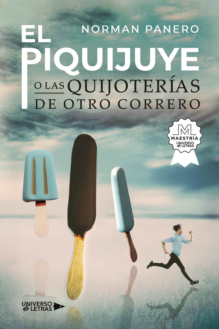 El Piquijuye o las Quijoterías de otro Correro