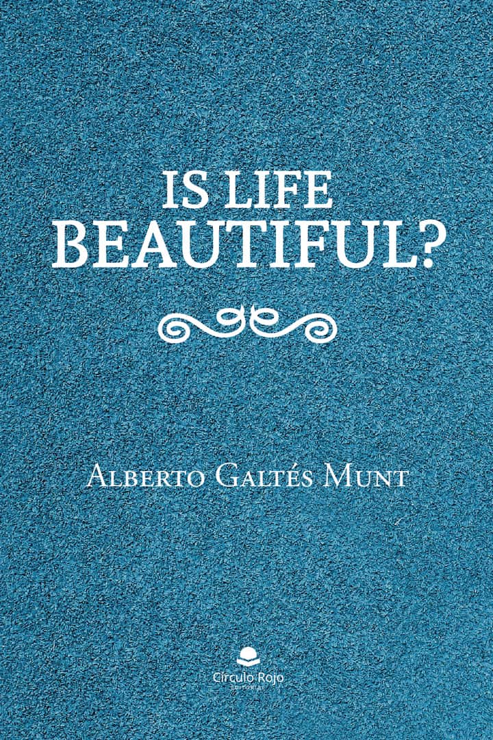 Is life beautiful?