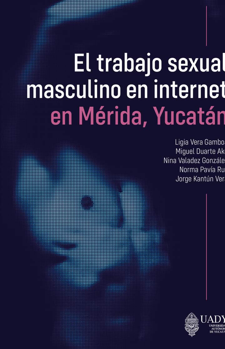 El trabajo sexual masculino en internet en Mérida, Yucatán