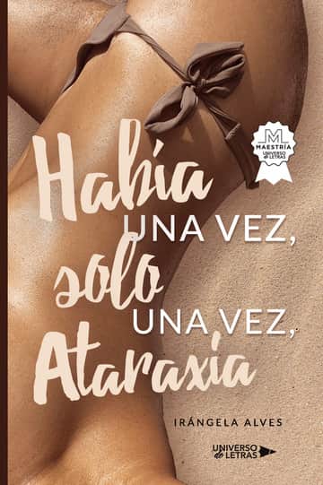 Había una vez, solo una vez, Ataraxía