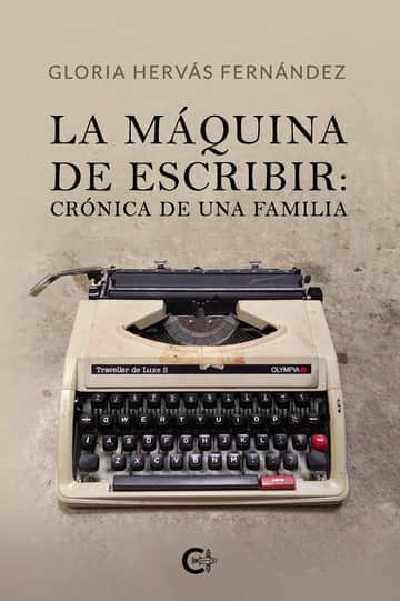 La máquina de escribir: crónica de una familia