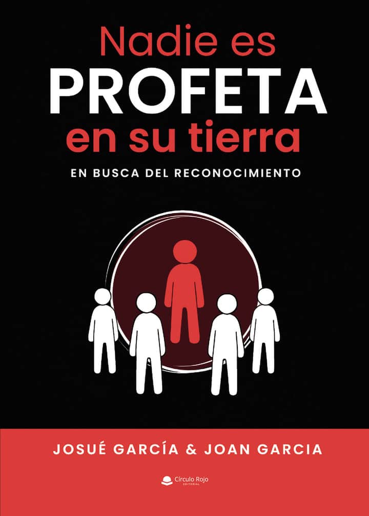 Nadie es profeta en su tierra. En busca del reconocimiento