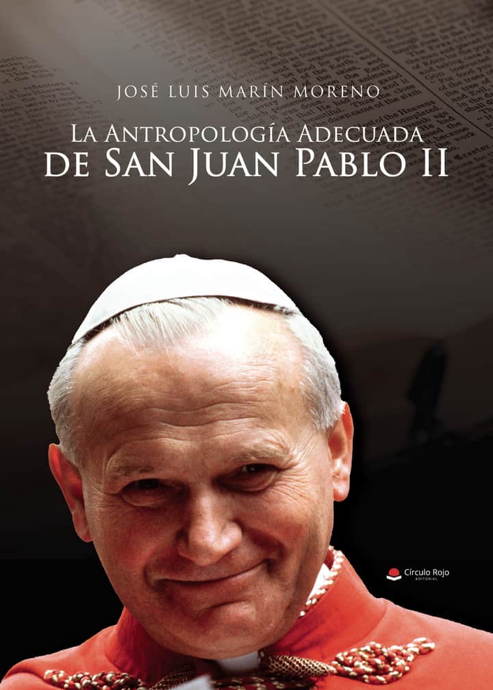 La Antropologia Adecuada de San Juan Pablo II