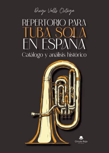 Repertorio para tuba sola en España: Catálogo y análisis histórico